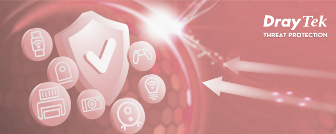 DrayTek Threat Protection webinar
